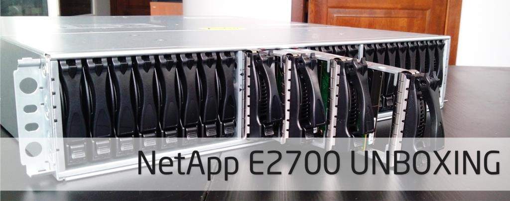 Unboxing NetApp E2700